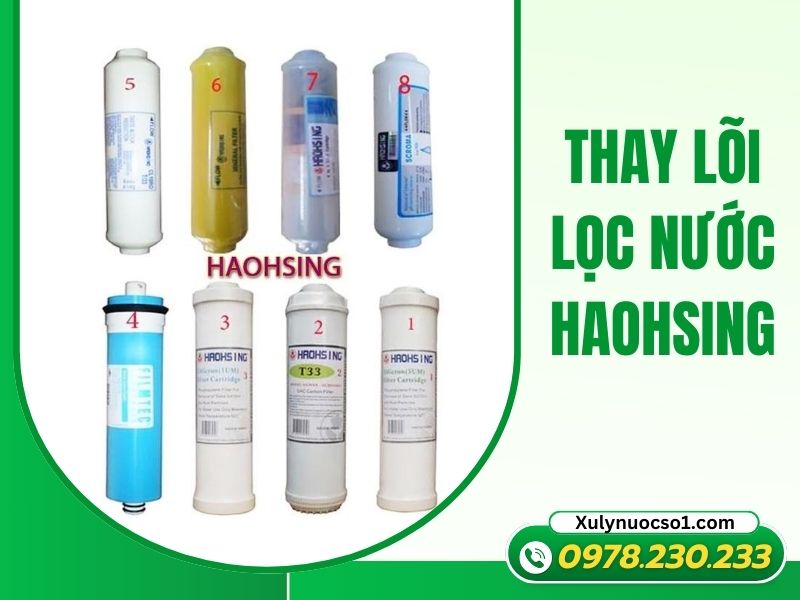 Thay lõi lọc nước Haohsing chất lượng, ưu đãi lên tới 15%