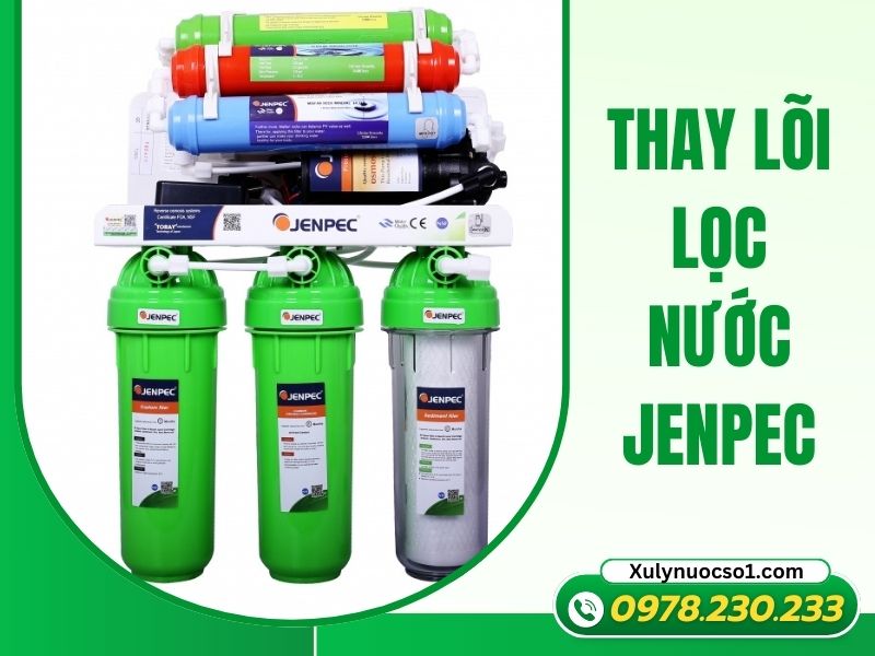 Thay lõi lọc nước Jenpec uy tín từ Xulynuocso1