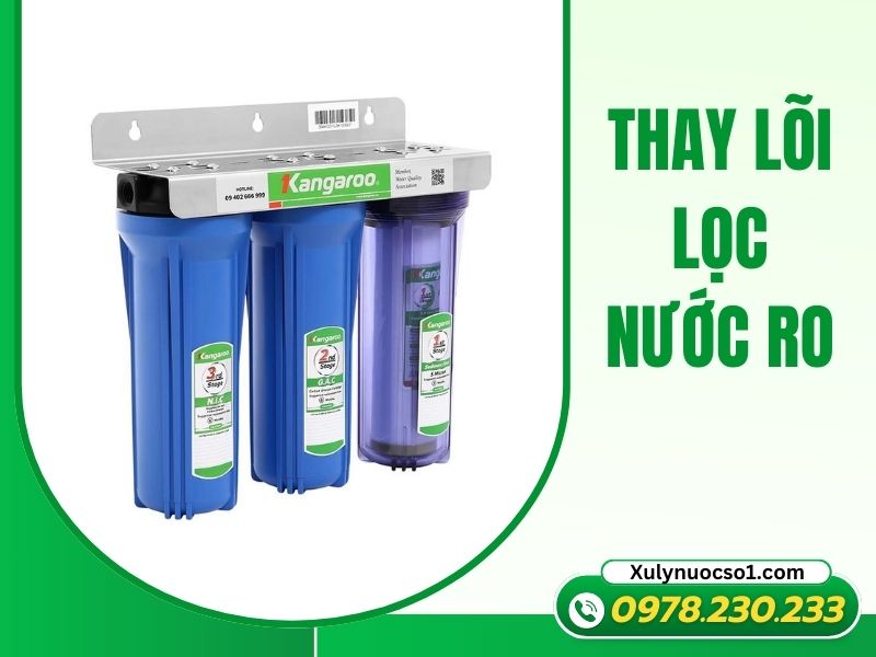 Thay lõi máy lọc nước RO – Bí quyết giữ nguồn nước tinh khiết