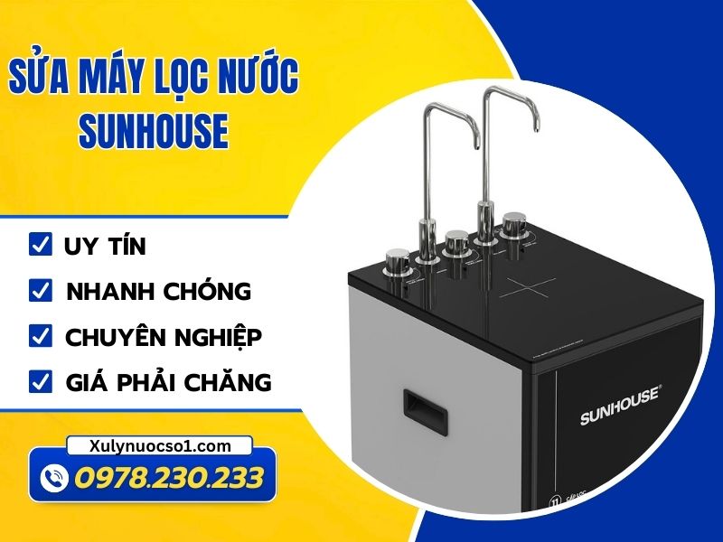 Dịch vụ sửa máy lọc nước Sunhouse uy tín, thợ giỏi