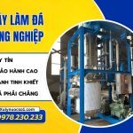 Cung cấp máy làm đá công nghiệp giá rẻ, uy tín