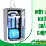 Máy lọc nước chảy chậm – Nguyên nhân, cách sửa và dịch vụ uy tín