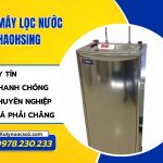 Dịch vụ sửa máy lọc nước Haohsing uy tín, linh kiện chuẩn