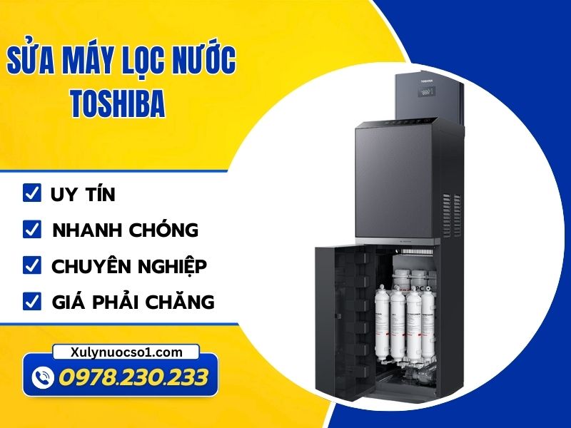 Dịch vụ sửa máy lọc nước Toshiba uy tín, giá tốt