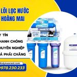 Thay lõi lọc nước tại Hoàng Mai uy tín, linh kiện chuẩn