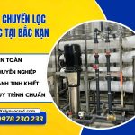 Lắp đặt dây chuyền lọc nước tại Bắc Kạn – Giải pháp an toàn và bền vững
