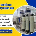 Dây chuyền lọc nước tại Quảng Ninh uy tín, giá tốt