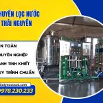 Dây chuyền lọc nước tại Thái Nguyên ưu đãi lên tới 15%