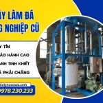 Máy làm đá công nghiệp cũ – Giải pháp tiết kiệm chi phí!