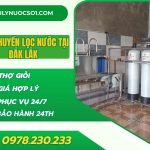 Thi công lắp đặt dây chuyền lọc nước tại Đắk Lắk giá rẻ
